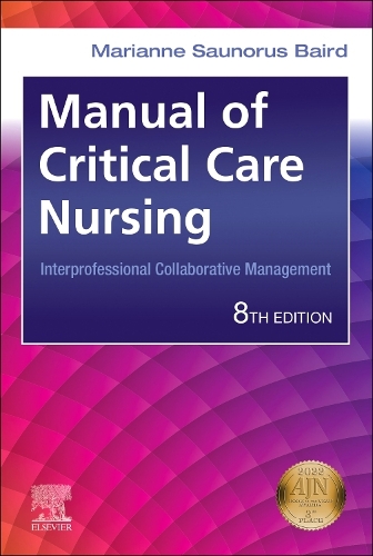 Бумажная книга «Manual of Critical Care Nursing: Interprofessional Collaborative Management», автор Марианна Саунорус Бэрд - фото №1