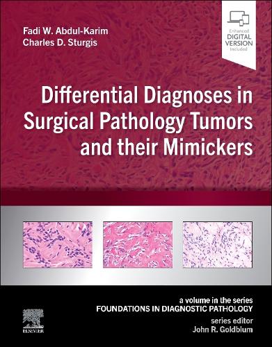 Бумажная книга «Differential Diagnoses in Surgical Pathology Tumors and their Mimickers: A Volume in the Foundations in Diagnostic Pathology series», авторов Чарльз Стерджес, Фади У Абдул-Карим - фото №1