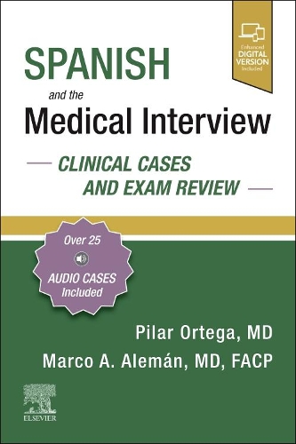 Бумажная книга «Spanish and the Medical Interview: Clinical Cases and Exam Review», авторов Марко Алеман, Пилар Ортега - фото №1