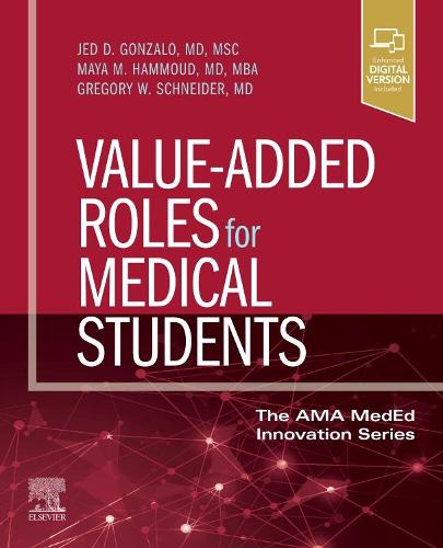Бумажная книга «Value-Added Roles for Medical Students», авторов Грегори В. Шнайдер, Джед Д. Гонсало, Майя М. Хаммуд - фото №1