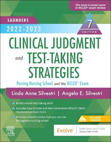 Бумажная книга «Saunders 2022-2023 Clinical Judgment and Test-Taking Strategies: Passing Nursing School and the NCLEX® Exam», авторов Анджела Сильвестри, Линда Энн Сильвестри - фото №1