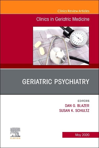 Бумажная книга «Geriatric Psychiatry, An Issue of Clinics in Geriatric Medicine», авторов Дэн Г. Блейзер, Сьюзен К. Шульц - фото №1