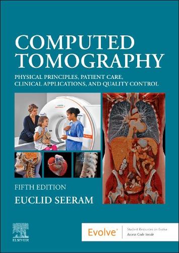 Бумажная книга «Computed Tomography: Physical Principles, Patient Care, Clinical Applications, and Quality Control», автор Эвклид Сирам - фото №1