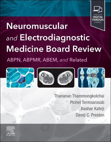 Бумажная книга «Neuromuscular and Electrodiagnostic Medicine Board Review», авторов Башар Катирджи, Дэвид К. Престон, Пише Термасаб, Тананан Тхаммонгколчай - фото №1