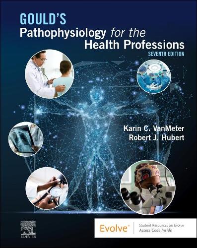Бумажная книга «Gould's Pathophysiology for the Health Professions», авторов Карин С. ВанМетер, Роберт Дж. Хьюберт - фото №1