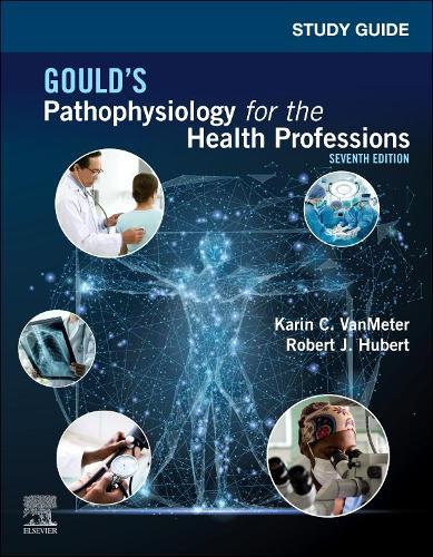 [object Object] «Study Guide for Gould's Pathophysiology for the Health Professions», авторов Карин С. ВанМетер, Роберт Дж. Хьюберт - фото №1