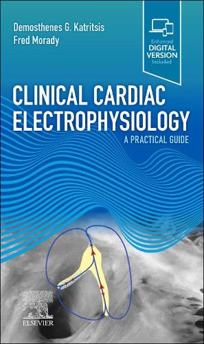 Бумажная книга «Clinical Cardiac Electrophysiology: A Practical Guide», авторов Демосфен Катрицис, Фред Моради - фото №1