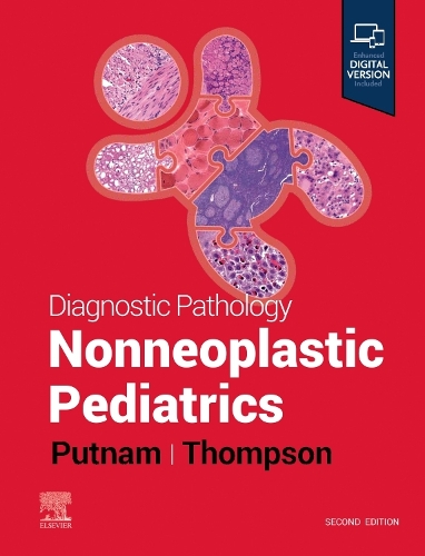 Паперова книга «Diagnostic Pathology: Nonneoplastic Pediatrics», авторів Анжеліка Р. Патнем, Карен С. Томпсон - фото №1