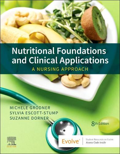 Бумажная книга «Nutritional Foundations and Clinical Applications: A Nursing Approach», авторов Мишель Гроднер, Сюзанна Дорнер, Сильвия Эскотт-Стамп - фото №1