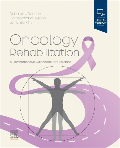 Паперова книга «Oncology Rehabilitation: A Comprehensive Guidebook for Clinicians», авторів Кріс Вілсон, Дебора Доерті, Лорі Борайт - фото №1