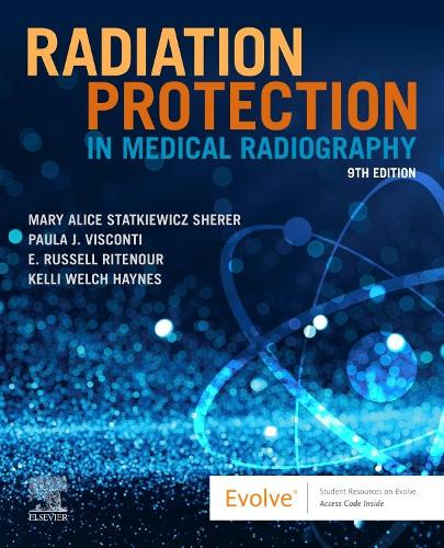 Паперова книга «Radiation Protection in Medical Radiography», авторів Е. Рассел Рітенур, Келлі Уелч Хейнс, Мері Еліс Статкевич Шерер, Пола Дж. Вісконті - фото №1