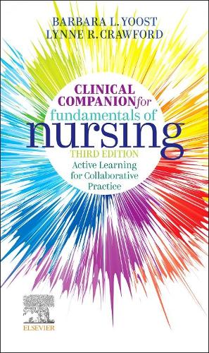 Бумажная книга «Clinical Companion for Fundamentals of Nursing: Active Learning for Collaborative Practice», авторов Барбара Л. Юст, Линн Р. Кроуфорд - фото №1