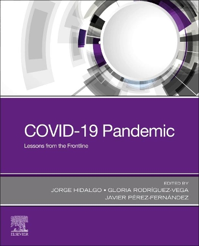 Бумажная книга «COVID-19 Pandemic: Lessons from the Frontline», авторов Глория Родригес-Вега, Хавьер Перес-Фернандес, Хорхе Идальго - фото №1