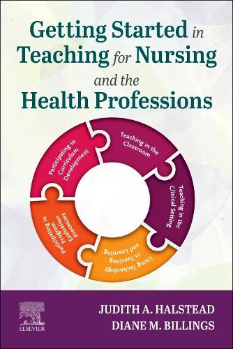 Паперова книга «Getting Started in Teaching for Nursing and the Health Professions», авторів Діана М. Біллінгс, Джудіт А. Холстед - фото №1