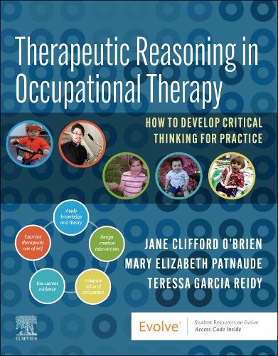 Паперова книга «Therapeutic Reasoning in Occupational Therapy: How to develop critical thinking for practice», авторів Джейн Кліффорд О'Брайен, Мері Бет Патнод, Тереза Гарсія Рейді - фото №1