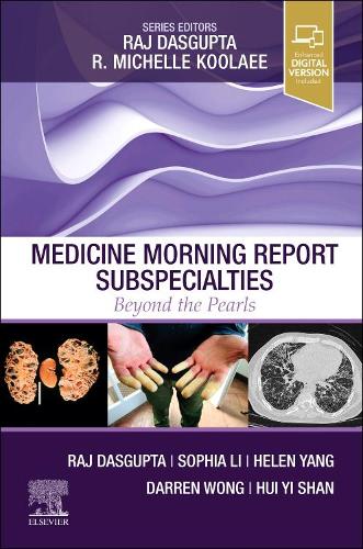 Паперова книга «Medicine Morning Report Subspecialties: Beyond the Pearls», авторів Даррен В. Вонг, Хуей І Шань, Радж Дасгупта, Софія Лі - фото №1