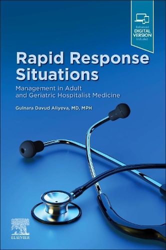 Бумажная книга «Rapid Response Situations: Management in Adult and Geriatric Hospitalist Medicine», автор Гюльнара Давуд Алиева - фото №1