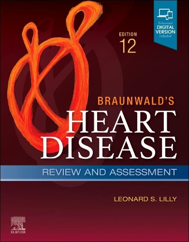 Бумажная книга «Braunwald's Heart Disease Review and Assessment: A Companion to Braunwald's Heart Disease», автор Леонард С. Лилли - фото №1