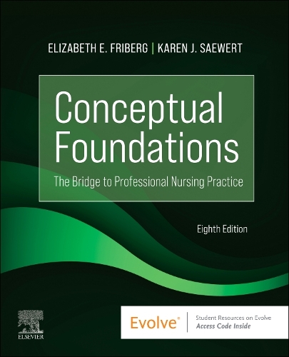 Паперова книга «Conceptual Foundations: The Bridge to Professional Nursing Practice», авторів Елізабет Е. Фріберг, Карен Дж. Северт - фото №1