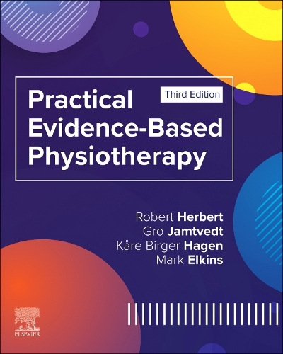Бумажная книга «Practical Evidence-Based Physiotherapy», авторов Гро Ямтведт, Коре Биргер Хаген, Марк Р. Элкинс, Роберт Герберт - фото №1