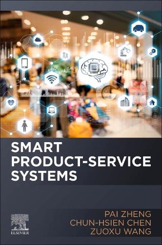 Бумажная книга «Smart Product-Service Systems», авторов Чун-Хсиен Чен, Пай Чжэн, Зуоксу Ван - фото №1
