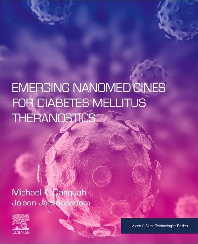 Бумажная книга «Emerging Nanomedicines for Diabetes Mellitus Theranostics», авторов Джейсон Дживанандам, Майкл К. Данкуа - фото №1