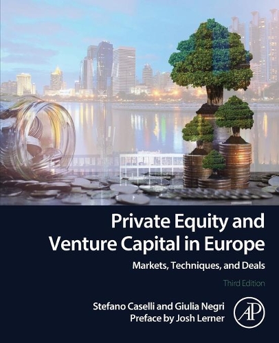 Бумажная книга «Private Equity and Venture Capital in Europe: Markets, Techniques, and Deals», авторов Джулия Негри, Стефано Казелли - фото №1