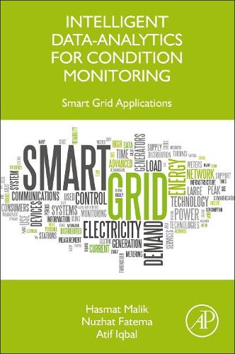 Бумажная книга «Intelligent Data-Analytics for Condition Monitoring: Smart Grid Applications», авторов Атиф Икбал, Хасмат Малик, Нузхат Фатема - фото №1