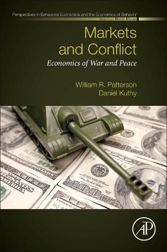 Бумажная книга «Markets and Conflict: Economics of War and Peace», авторов Дэниел В. Кути, Уильям Р. Паттерсон - фото №1