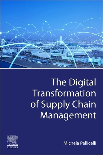 Бумажная книга «The Digital Transformation of Supply Chain Management», автор Микела Пелличелли - фото №1