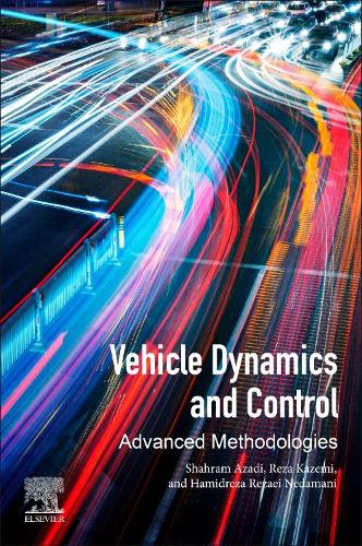 Бумажная книга «Vehicle Dynamics and Control: Advanced Methodologies», авторов Хамидреза Резаи Недамани, Реза Каземи, Шахрам Азади - фото №1