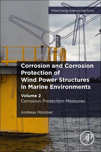 Бумажная книга «Corrosion and Corrosion Protection of Wind Power Structures in Marine Environments: Volume 2: Corrosion Protection Measures», автор Андреас Момбер - фото №1