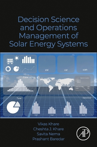 Бумажная книга «Decision Science and Operations Management of Solar Energy Systems», авторов Чешта Дж. Кхаре, Прашант Баредар, Савита Нема, Викас Кхаре - фото №1