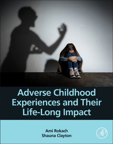 Бумажная книга «Adverse Childhood Experiences and Their Life-Long Impact», авторов Ами Рокач, Шона Клейтон - фото №1
