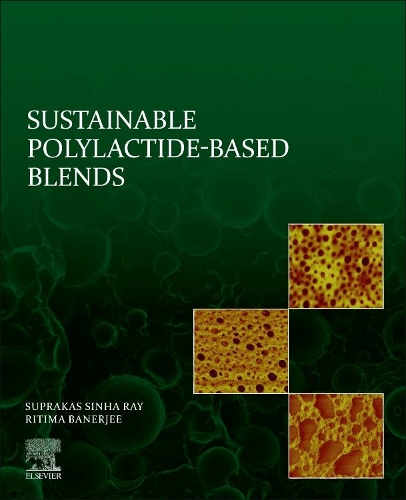 Бумажная книга «Sustainable Polylactide-Based Blends», авторов Ритима Банерджи, Супракас Синха Рэй - фото №1