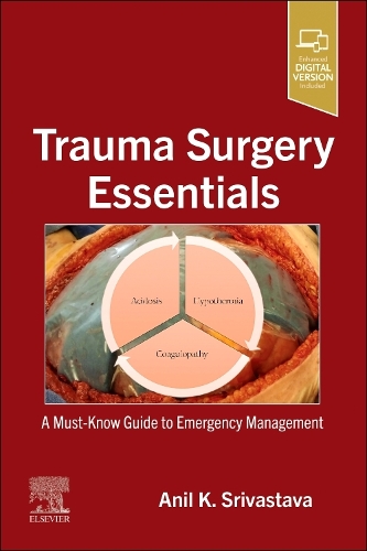 Паперова книга «Trauma Surgery Essentials: A Must-Know Guide to Emergency Management», автор Аніл К. Шрівастава - фото №1
