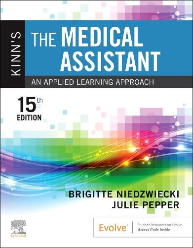 Бумажная книга «Kinn's The Medical Assistant: An Applied Learning Approach», авторов Бриджит Недзвецки, Джули Пеппер - фото №1