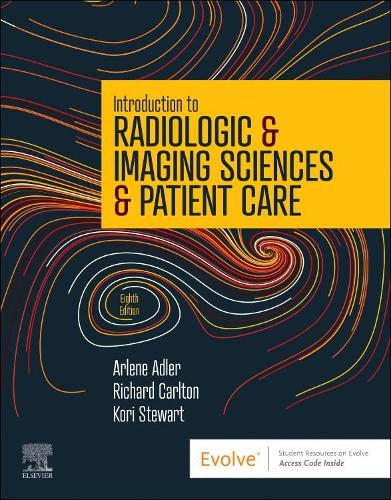Паперова книга «Introduction to Radiologic & Imaging Sciences & Patient Care», авторів Арлін М. Адлер, Корі Л. Стюарт, Річард Р. Карлтон - фото №1