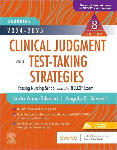 Бумажная книга «2024-2025 Saunders Clinical Judgment and Test-Taking Strategies: Passing Nursing School and the NCLEX® Exam», авторов Анджела Сильвестри, Линда Энн Сильвестри - фото №1
