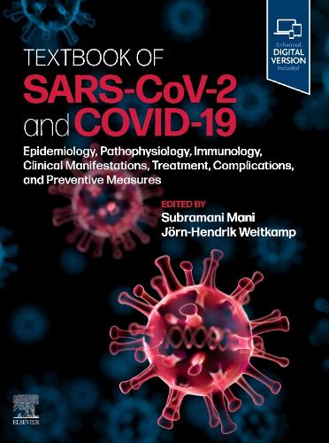 Бумажная книга «Textbook of SARS-CoV-2 and COVID-19: Epidemiology, Etiopathogenesis, Immunology, Clinical Manifestations, Treatment, Complications, and Preventive Measures», авторов Йорн-Хендрик Вайткамп, Субрамани Мани - фото №1