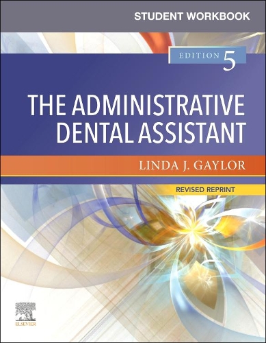 [object Object] «Student Workbook for The Administrative Dental Assistant - Revised Reprint», автор Линда Дж. Гейлор - фото №1