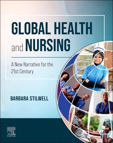 Бумажная книга «Global Health and Nursing: A New Narrative for the 21st Century», автор Барбара Стилвелл - фото №1