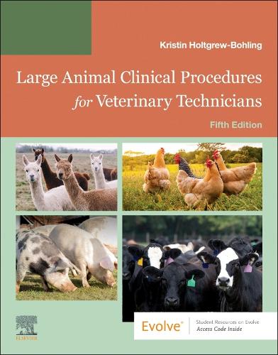 Бумажная книга «Large Animal Clinical Procedures for Veterinary Technicians: Husbandry, Clinical Procedures, Surgical Procedures, and Common Diseases», автор Кристин Дж. Холтгрю-Болинг - фото №1
