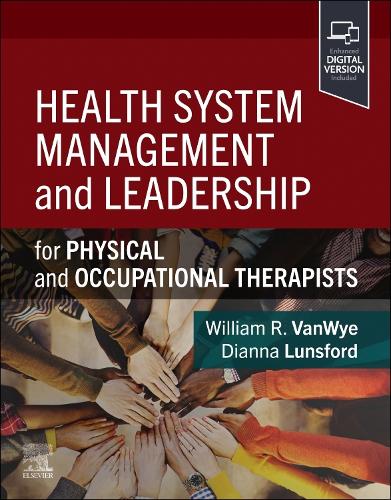 Паперова книга «Health System Management and Leadership: for Physical and Occupational Therapists», авторів Діана Лансфорд, Вільям Р. Ванвай - фото №1