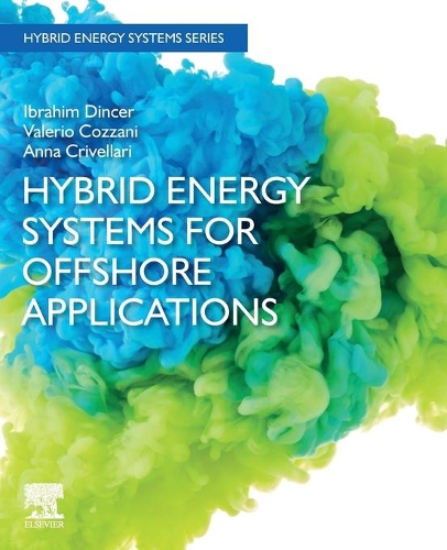 Бумажная книга «Hybrid Energy Systems for Offshore Applications», авторов Анна Кривеллари, Ибрагим Динсер, Валерио Коццани - фото №1