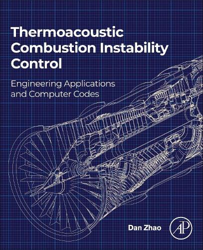 Паперова книга «Thermoacoustic Combustion Instability Control: Engineering Applications and Computer Codes», автор Дан Чжао - фото №1
