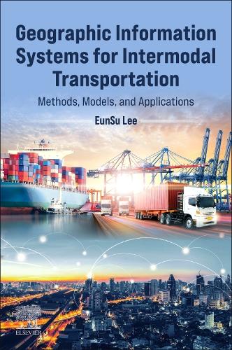 Бумажная книга «Geographic Information Systems for Intermodal Transportation: Methods, Models, and Applications», автор Ынсу Ли - фото №1