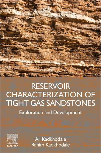 Паперова книга «Reservoir Characterization of Tight Gas Sandstones: Exploration and Development», авторів Алі Кадходаї, Рахім Кадходаї - фото №1