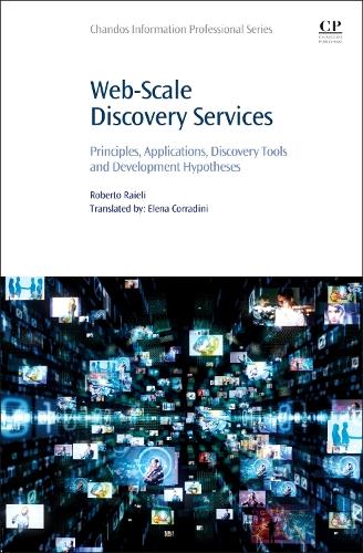 Бумажная книга «Web-Scale Discovery Services: Principles, Applications, Discovery Tools and Development Hypotheses», автор Роберто Райели - фото №1
