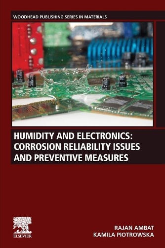 Бумажная книга «Humidity and Electronics: Corrosion Reliability Issues and Preventive Measures», авторов Камила Пиотровска, Раджан Амбат - фото №1